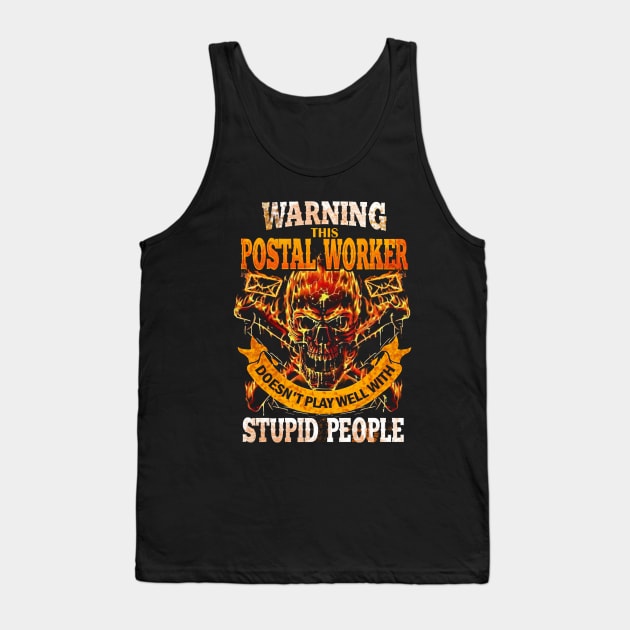 Warning Postal Worker Tank Top by janayeanderson48214